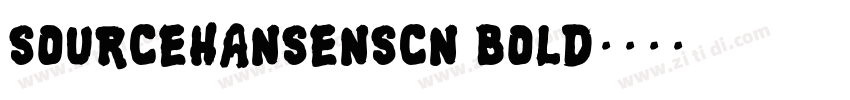SOURCEHANSENSCN BOLD字体转换